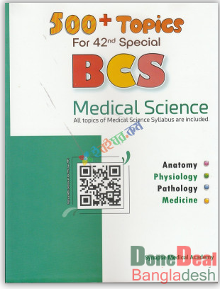 500+Topics for 42nd Special BCS Medical Science