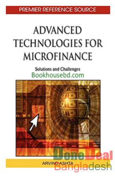 Advanced Technologies for Microfinance: Solutions and Challenges