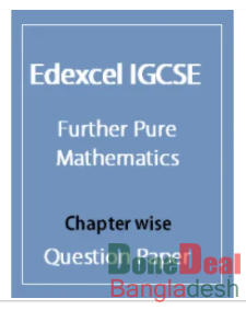 Edexcel IGCSE Further Pure Mathematics QUESTION PAPER (Chapterwise)