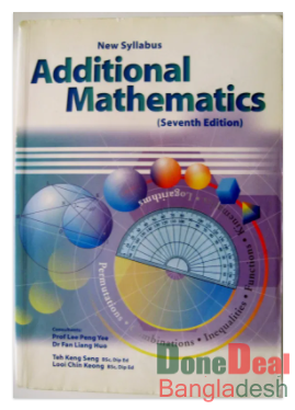 New Syllabus Additional Mathematics (7th Edition) Prof. Lee Pang Yee