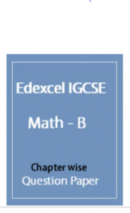Edexcel IGCSE Mathematics B QUESTION PAPER (Chapterwise)