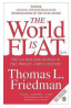 The World is Flat : The Globalized World in the Twenty-first Century